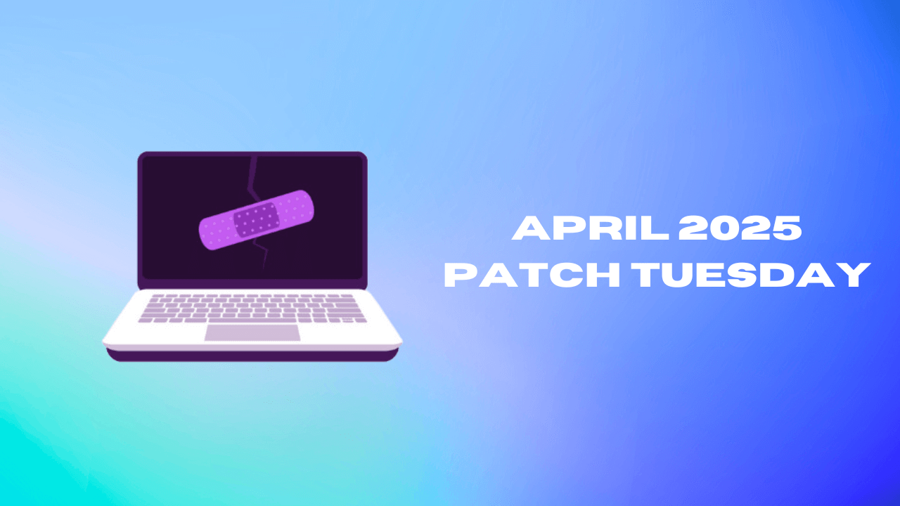 April 2025 Patch Tuesday