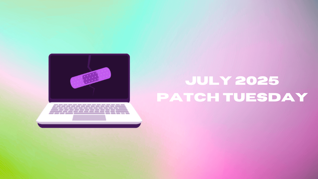 July 2025 Patch Tuesday