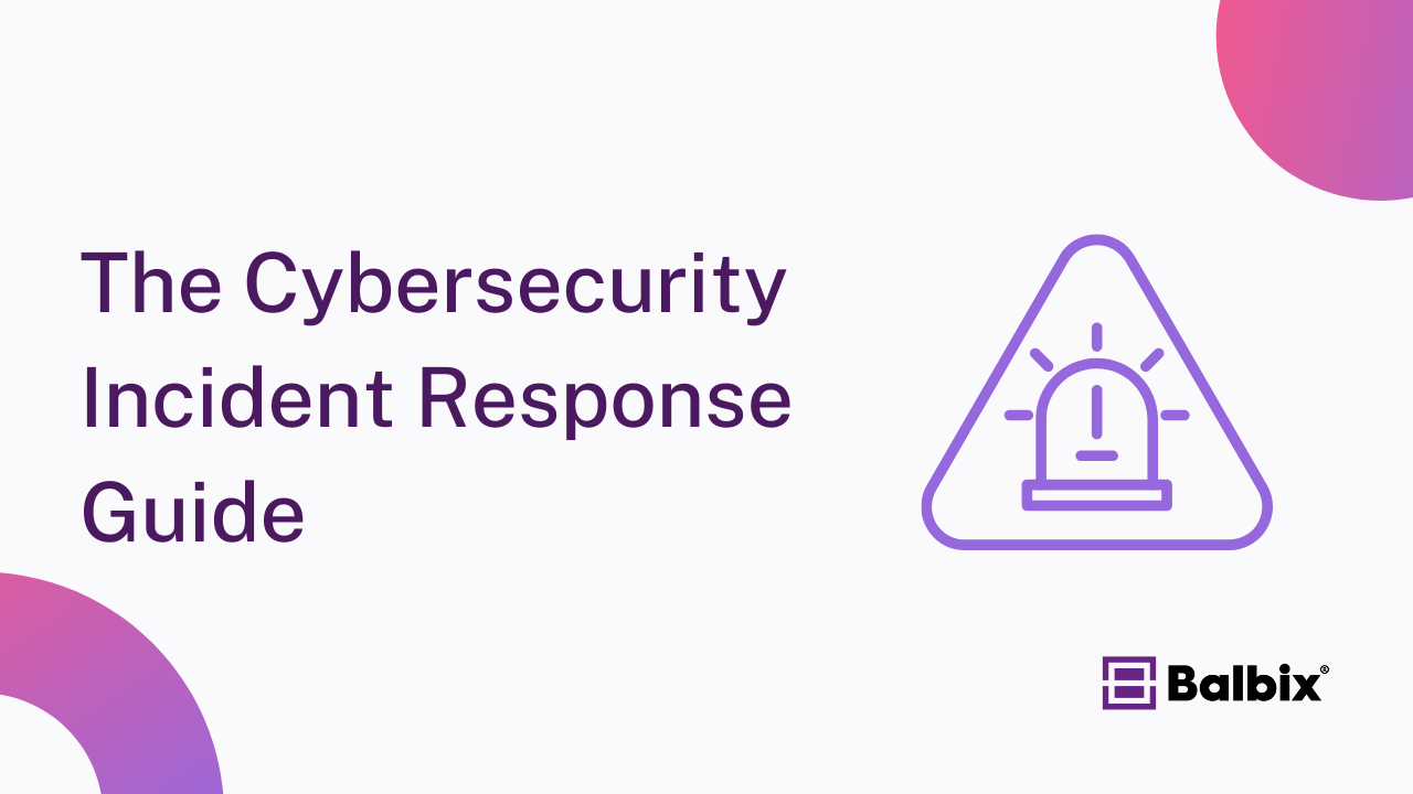 The Cybersecurity Incident Response Guide
