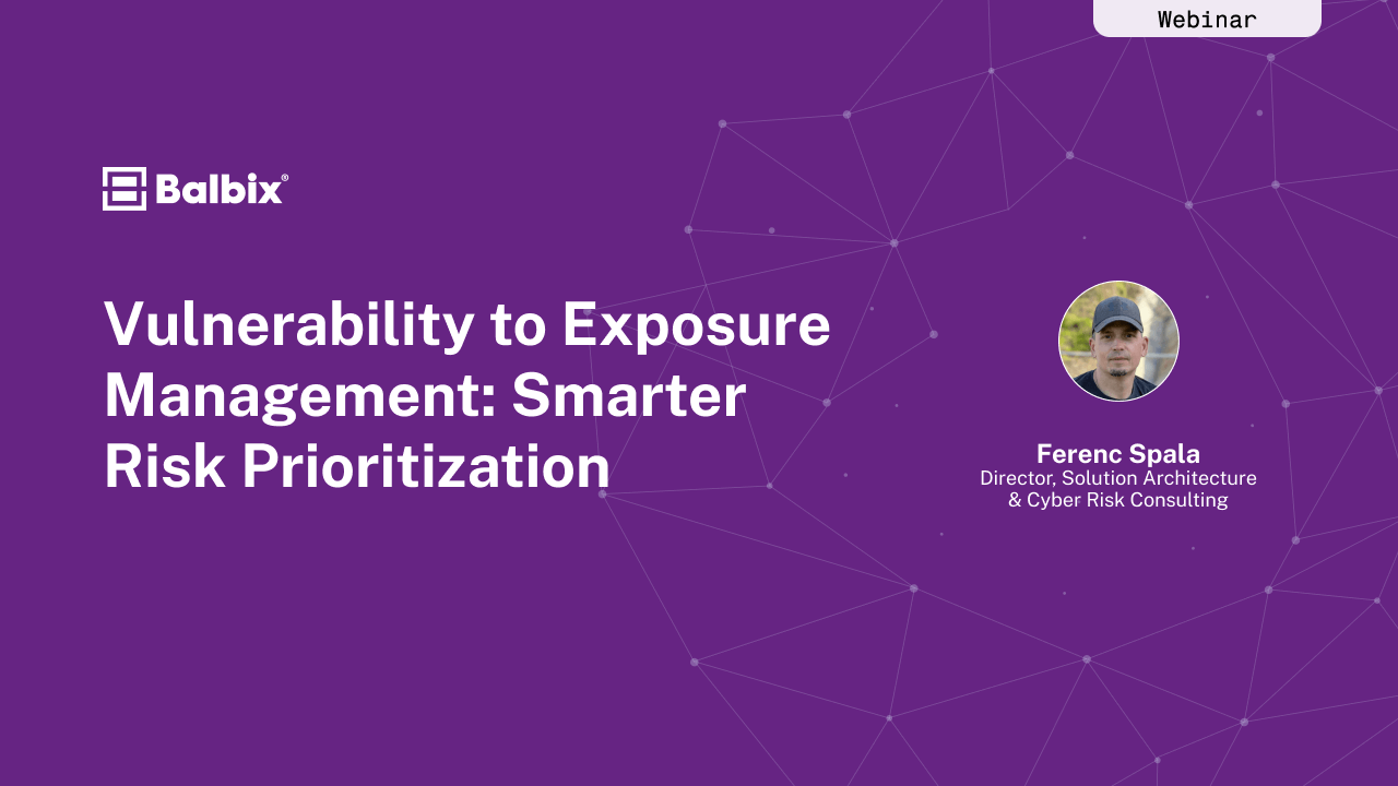 Vulnerability to Exposure Management: Smarter Risk Prioritization
